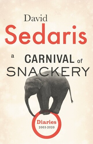 David Sedaris - Carnival Of Snackery (Hcvr)