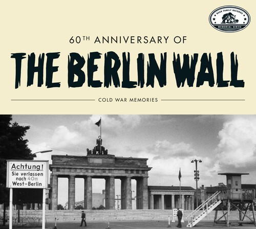 60th Anniversary Of The Berlin Wall: Cold War Memories (Various Artists)
