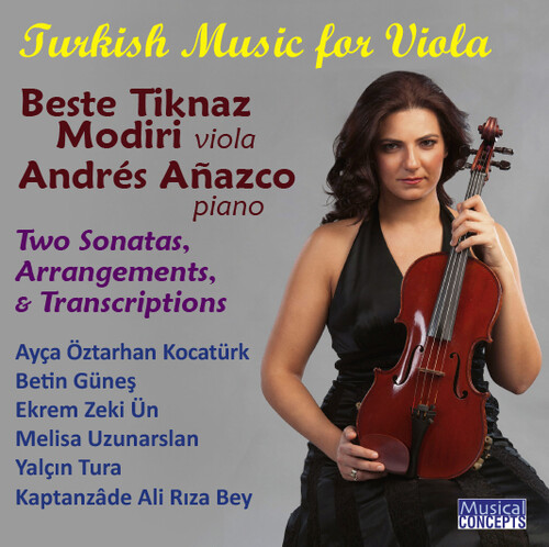 Tiknaz Modiri, Beste / Anazco, Andres - Turkish Music for Viola & Piano (2 Sonatas Arrangement Folk-Song)