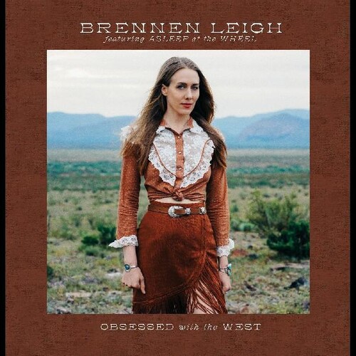 Brennen Leigh - Obsessed With The West [LP]