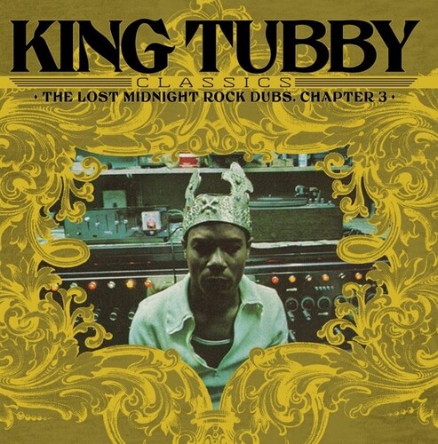 King Tubby Classics: Lost Midnight Rock Dubs Chapter 3