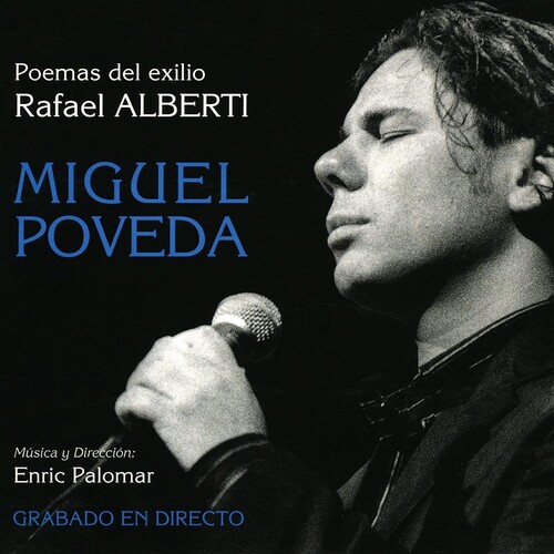 Miguel Poveda - Poemas Del Exilio Rafael Alberti (Spa)