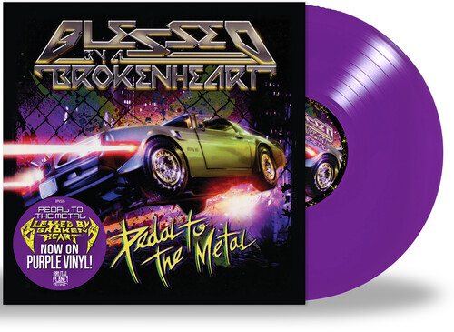 Blessed By A Broken Heart - Pedal To The Metal [Colored Vinyl]
