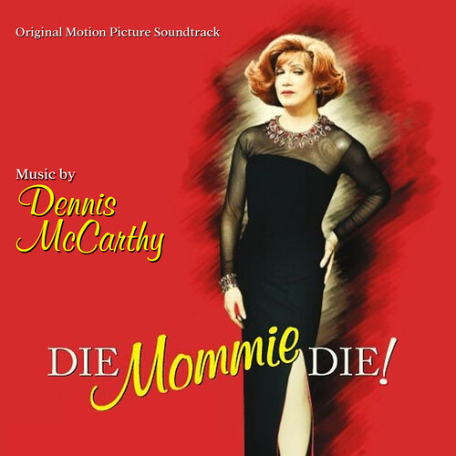 Dennis McCarthy - Die Mommie Die!