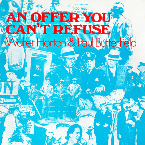 Walter Horton  / Butterfield,Paul - An Offer You Can't Refuse (Mod)