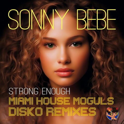 Sonny Bebe - Strong Enough (Miami House Moguls Disko Remixes)