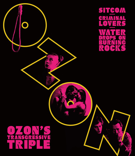 Ozon's Transgressive Triple: Sitcom Criminal Lovers and Water Drops    on Burning Rocks
