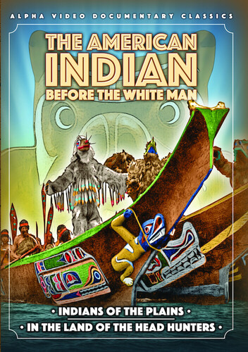 The American Indian: Before The White Man