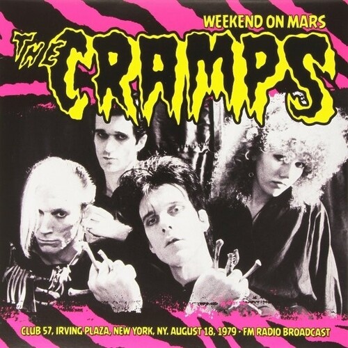 Cramps: Weekend On Mars-Club 57, Irving Plaza, New York, Ny Aug. 18, 1979 FM Radio Broadcast