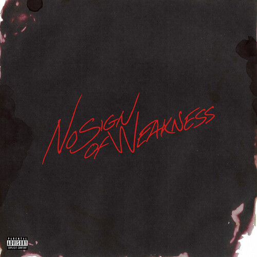 No Sign Of Weakness [Explicit Content]