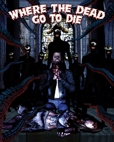 Where the Dead Go to Die
