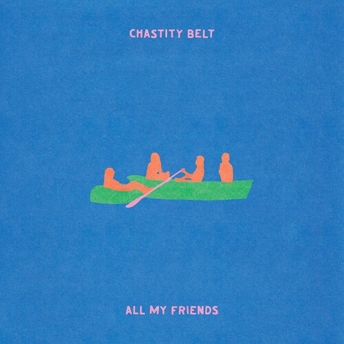 Chastity Belt - All My Friends vinyl record cover
