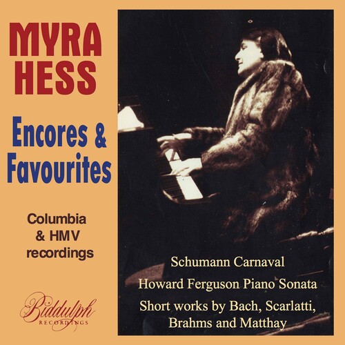 Myra Hess Plays Favourite Encores