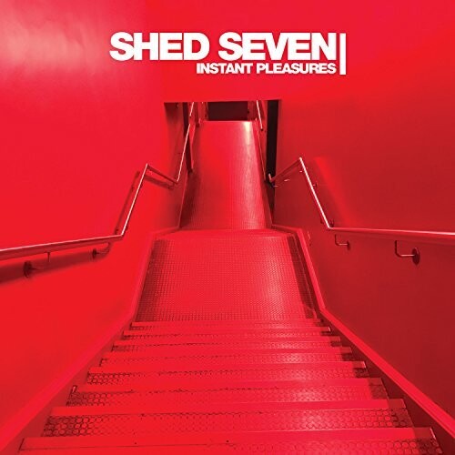 Shed Seven - Instant Pleasures [Import Deluxe Edition]