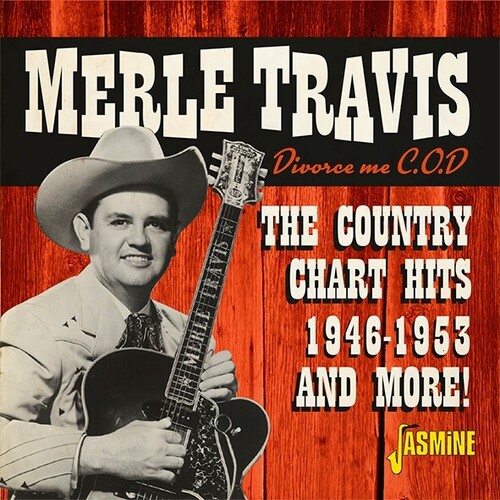 Merle Travis - Divorce Me C.O.D. The Country Chart Hits 1946-1953 And More!