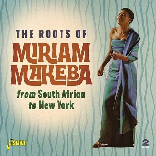 Miriam Makeba - The Roots Of Miriam Makeba - From South Africa To New York