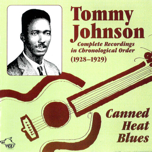 Tommy Johnson - Canned Heat Blues Complete Recordings In Chronological Order   (1928-1929)