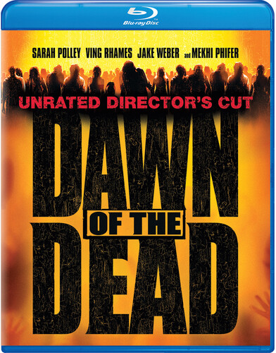 Dawn Of The Dead [Movie] - Dawn Of The Dead: Unrated Director's Cut