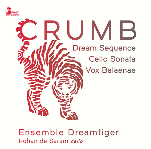 Crumb / Ensemble Dreamtiger - Dream Sequence Cello Sonata Vox Balaenae