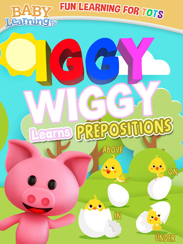 Iggy Wiggy Learns Prepositions - Iggy Wiggy Learns Prepositions