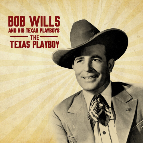 Bob Wills  And His Texas Playboys - Texas Playboy (Mod)