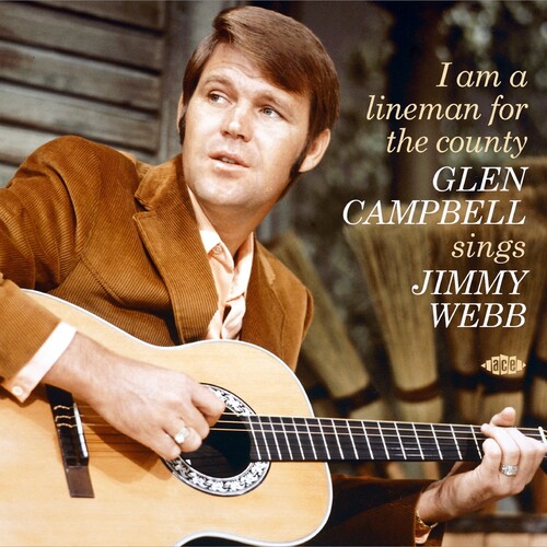 Campbell, Glen - I Am A Lineman For The County: Glen Campbell Sings Jimmy Webb