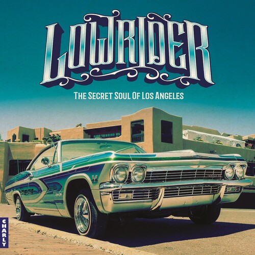 Lowrider - Secret Soul Of Los Angeles (Various Artists)