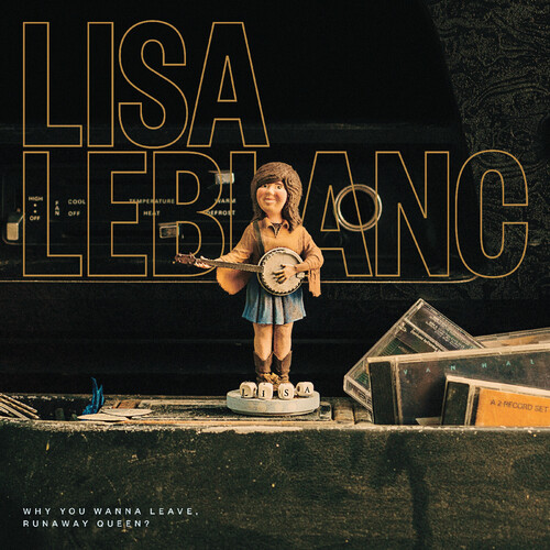 Why Do You Wanna Leave Runaway Queen?|Lisa Leblanc