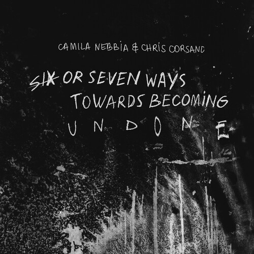 Camila Nebbia - Six or Seven Ways Towards Becoming Undone vinyl record cover