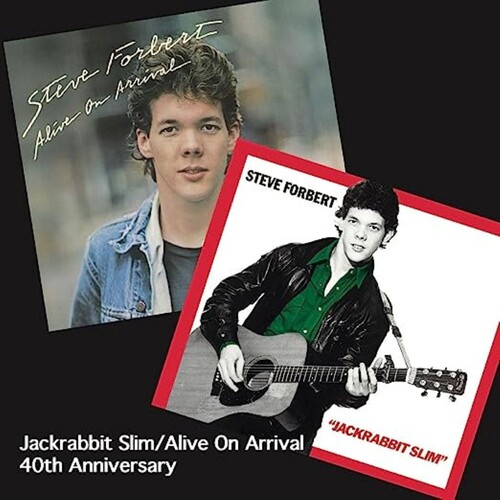Steve Forbert - Jackrabbit Slim/Alive On Arrival 40th (Aniv)