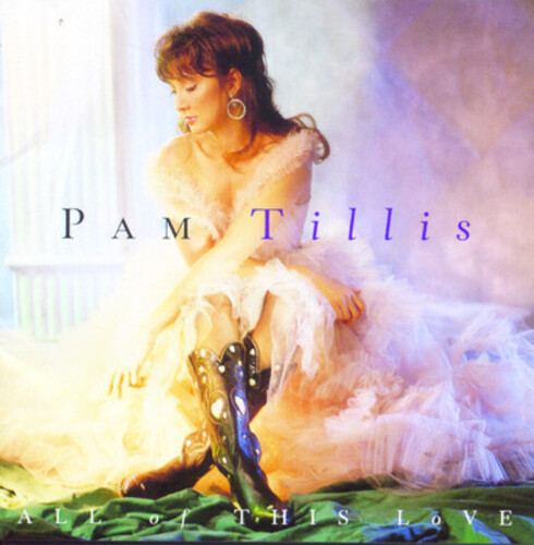 Pam Tillis - All of This Love