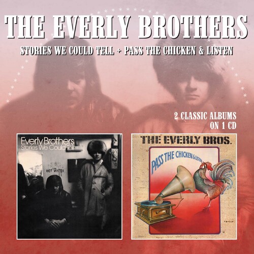 Everly Brothers : Pass the Chicken & Listen/ Stories We Could Tell [Import]