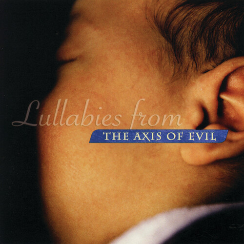 Lullabies From The Axis Of Evil