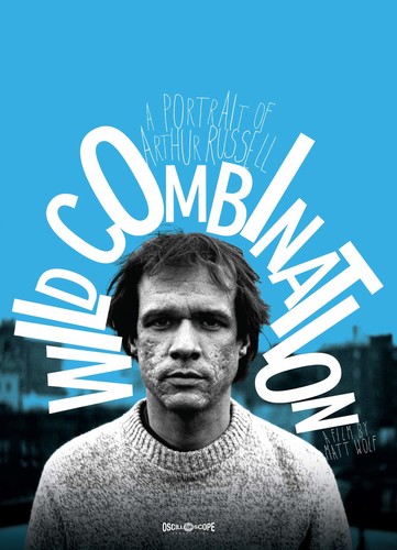Wild Combination: Portrait Of Arthur Russell