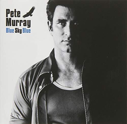 PETE MURRAY - Blue Sky Blue