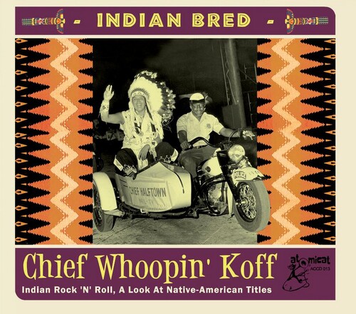 Indian Bred: Vol. 2 Rock 'n' Roll Chief Whoopin' Koff (Various Artist)