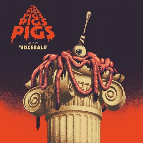 Pigs Pigs Pigs Pigs Pigs Pigs Pigs - Viscerals [Red LP]