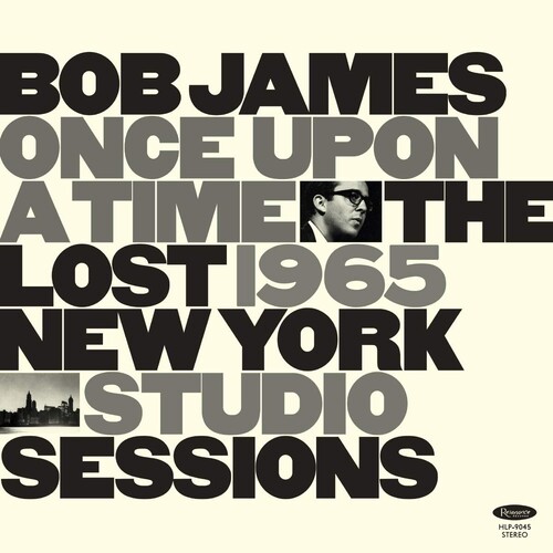 Bob James - Once Upon A Time: The Lost 1965 New York Studio [RSD Drops Aug 2020]