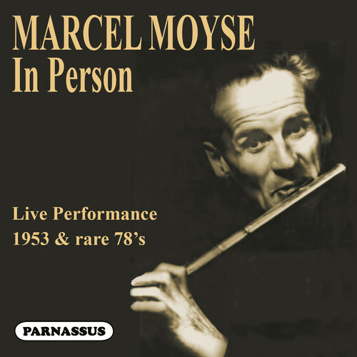 Marcel Moyse: In person (1953 Live performance & rare 78's)