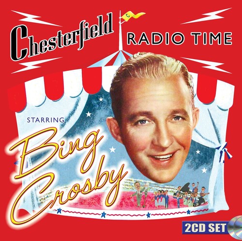Bing Crosby - Chesterfield Radio Time Starring Bing Crosby