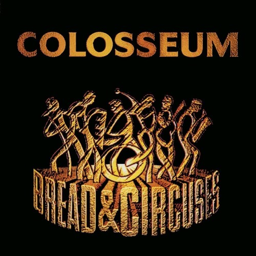 Colosseum - Bread &amp; Circuses