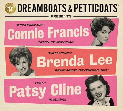 Dreamboats & Petticoats - Presents Connie Francis / Brenda Lee / Patsy Cline