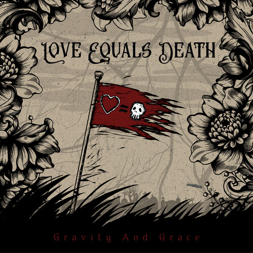 Love Equals Death - Gravity And Grace