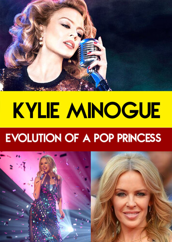 Kylie Minogue - Evolution - Kylie Minogue - Evolution of a Pop Princess
