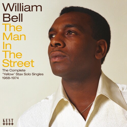 William Bell - Man In The Street: The Complete Yellow Stax Solo