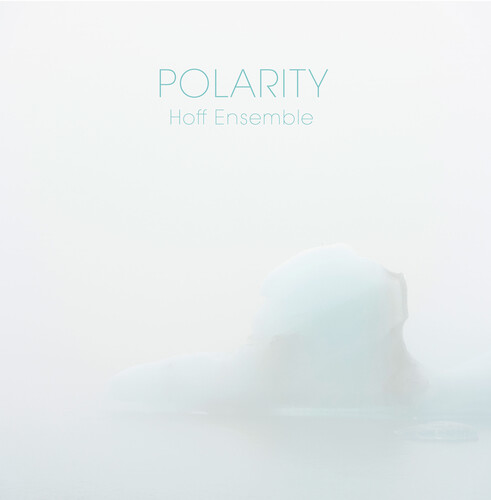 Hoff / Hoff Ensemble - Polarity
