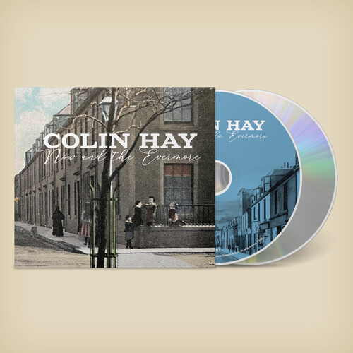 Colin Hay - Now And The Evermore (More) [Deluxe]