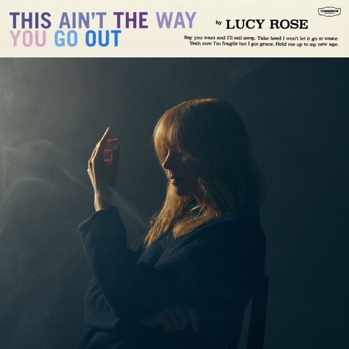 Lucy Rose - This Ain't The Way You Go Out