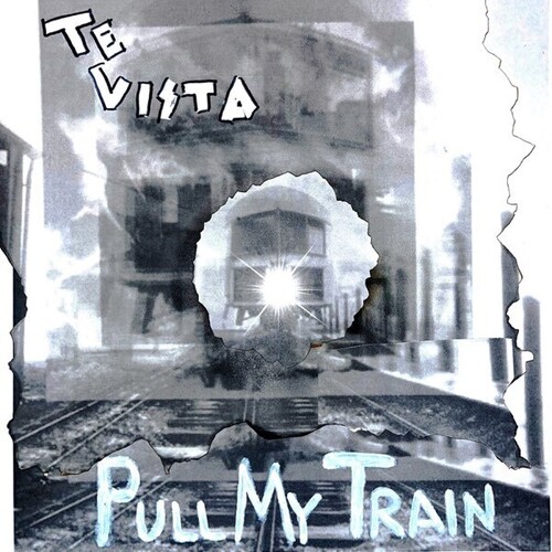 Te Vista - Pull My Train [Limited Edition] (Uk)