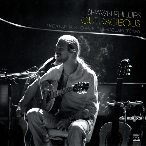 Shawn Phillips - Outrageous - Live At Awhq 1976 [Digipak]